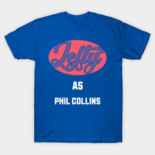 Lefty As Phil Collins T-Shirt